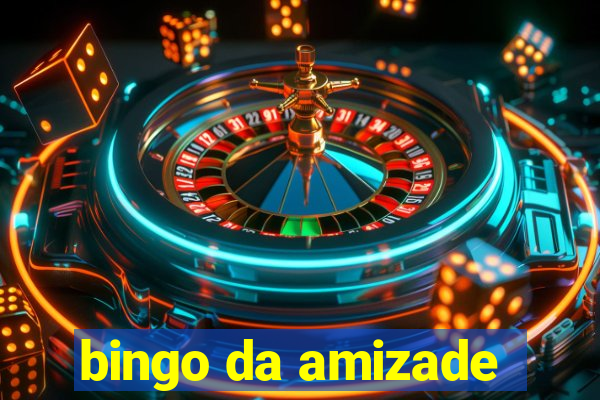 bingo da amizade